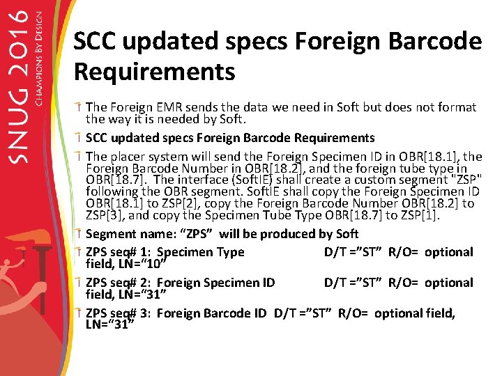 SCC updated specs Foreign Barcode Requirements The Foreign EMR sends the data we need