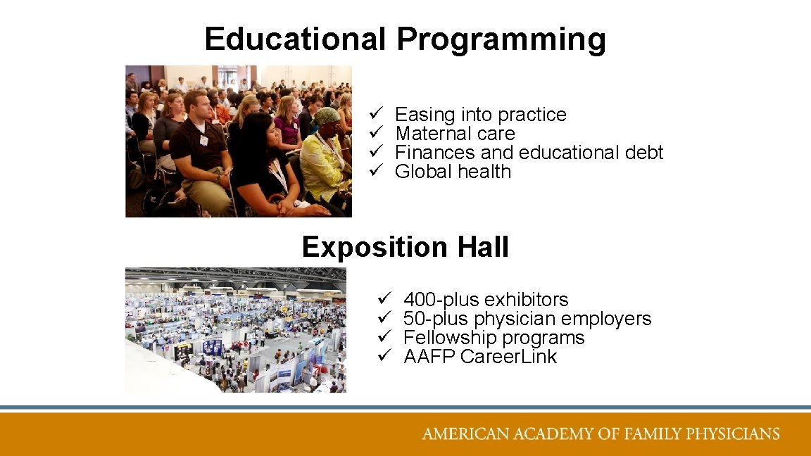 Educational Programming ü ü Easing into practice Maternal care Finances and educational debt Global