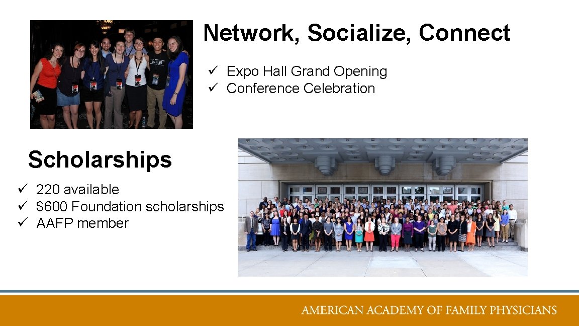Network, Socialize, Connect ü Expo Hall Grand Opening ü Conference Celebration Scholarships ü 220