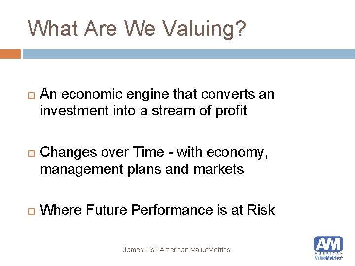 What Are We Valuing? An economic engine that converts an investment into a stream