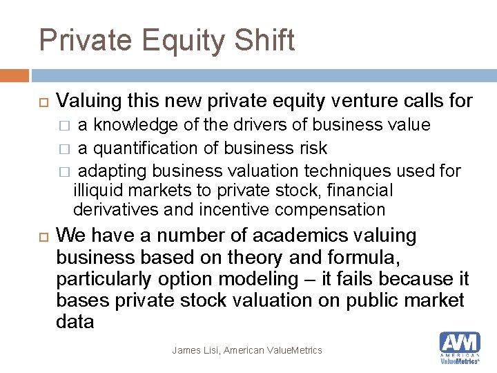 Private Equity Shift Valuing this new private equity venture calls for � a knowledge