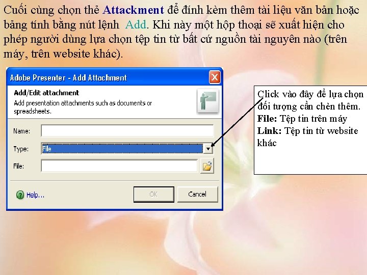 Cuối cùng chọn thẻ Attackment để đính kèm thêm tài liệu văn bản hoặc