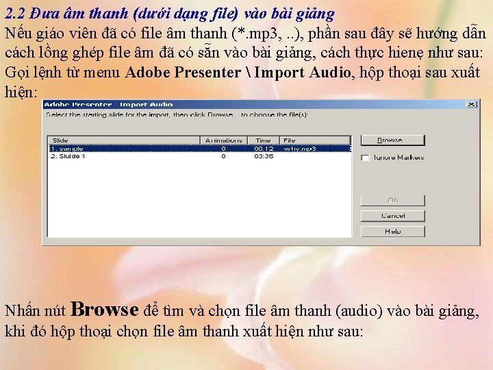 2. 2 Đưa âm thanh (dưới dạng file) vào bài giảng Nếu giáo viên