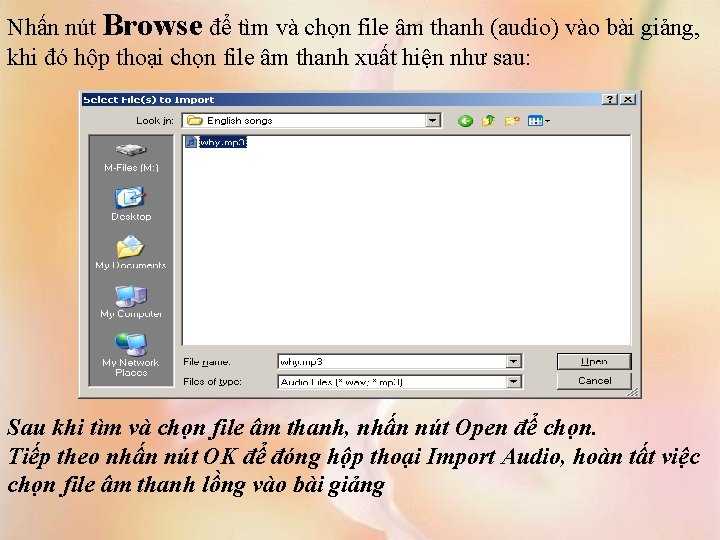 Nhấn nút Browse để tìm và chọn file âm thanh (audio) vào bài giảng,