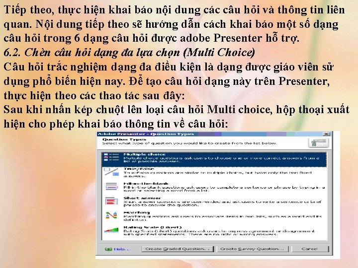 Tiếp theo, thực hiện khai báo nội dung các câu hỏi và thông tin