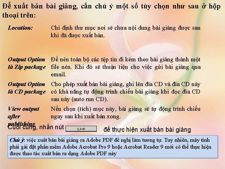 Để xuất bản bài giảng, cần chú ý một số tùy chọn như sau