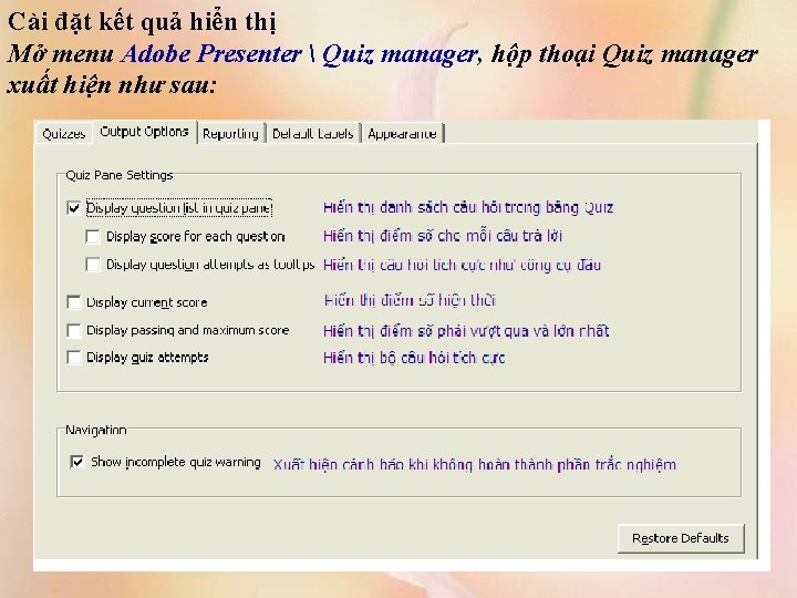 Cài đặt kết quả hiển thị Mở menu Adobe Presenter  Quiz manager, hộp