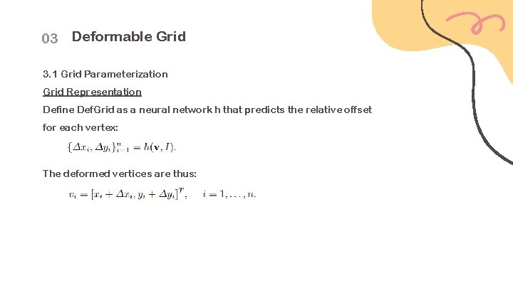 03 Deformable Grid 3. 1 Grid Parameterization Grid Representation Define Def. Grid as a