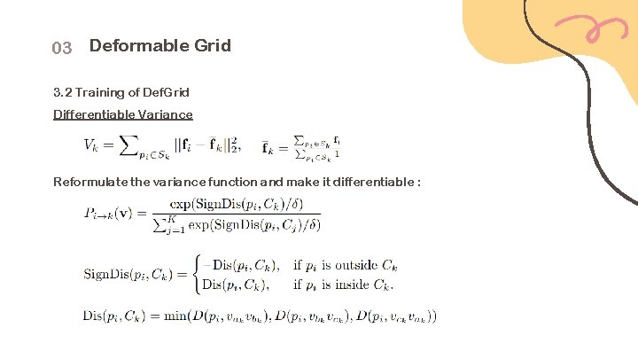 03 Deformable Grid 3. 2 Training of Def. Grid Differentiable Variance Reformulate the variance