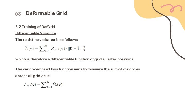 03 Deformable Grid 3. 2 Training of Def. Grid Differentiable Variance The re-define variance