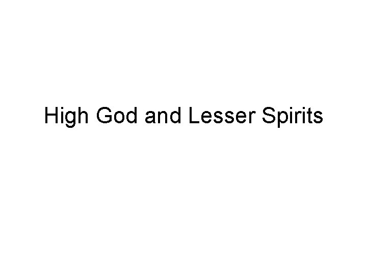 High God and Lesser Spirits 