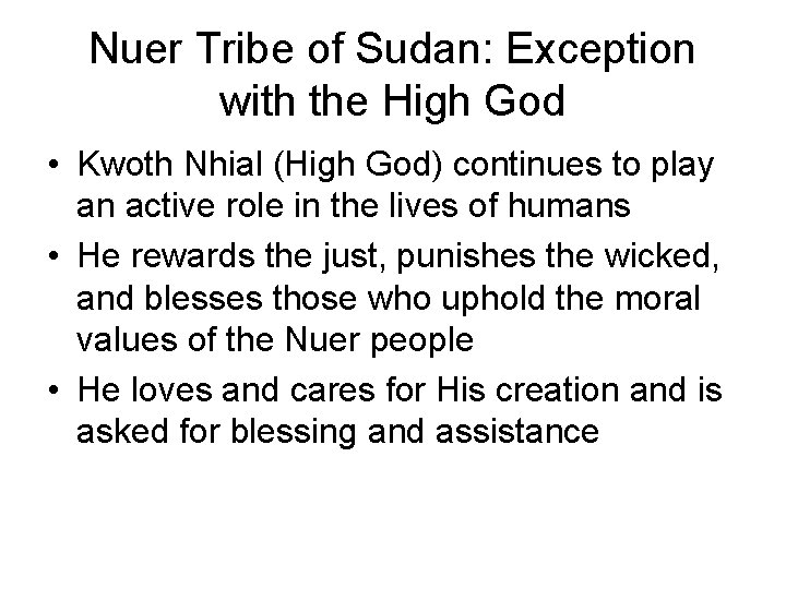 Nuer Tribe of Sudan: Exception with the High God • Kwoth Nhial (High God)