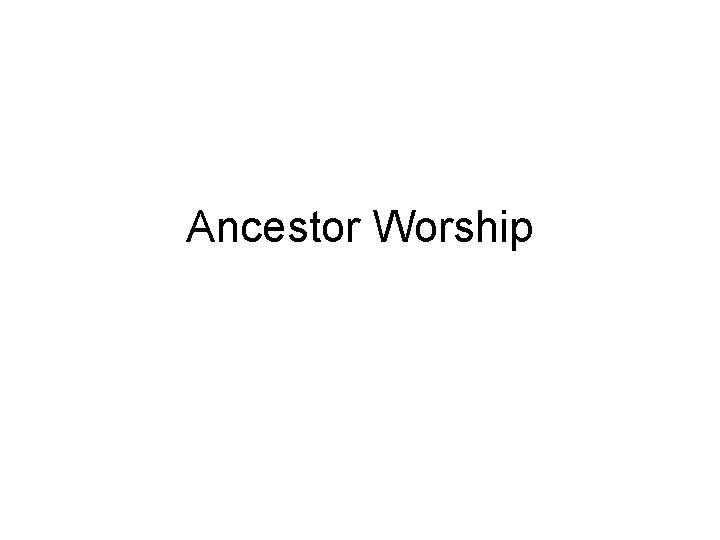 Ancestor Worship 