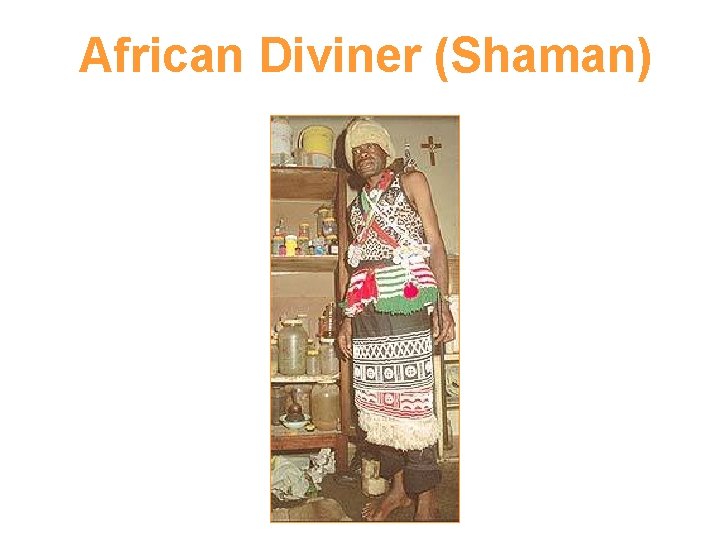 African Diviner (Shaman) 