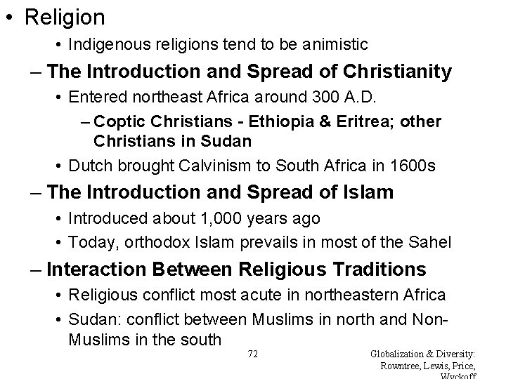  • Religion • Indigenous religions tend to be animistic – The Introduction and