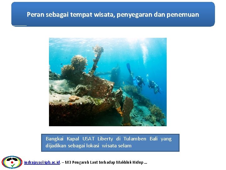 Peran sebagai tempat wisata, penyegaran dan penemuan Bangkai Kapal USAT Liberty di Tulamben Bali