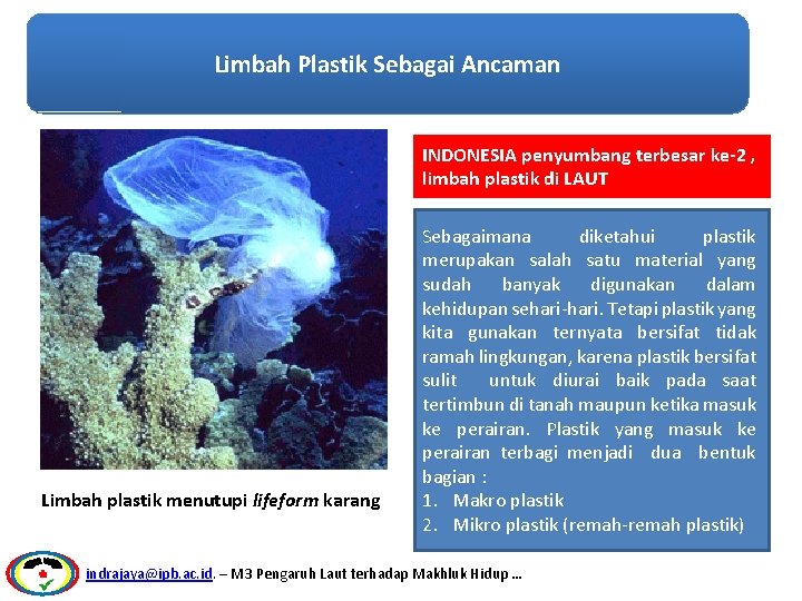 Limbah Plastik Sebagai Ancaman INDONESIA penyumbang terbesar ke-2 , limbah plastik di LAUT Limbah