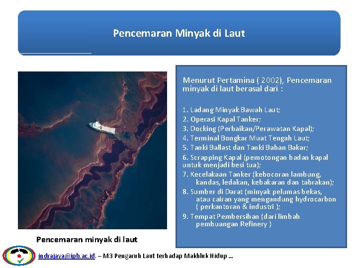 Pencemaran Minyak di Laut Menurut Pertamina ( 2002), Pencemaran minyak di laut berasal dari