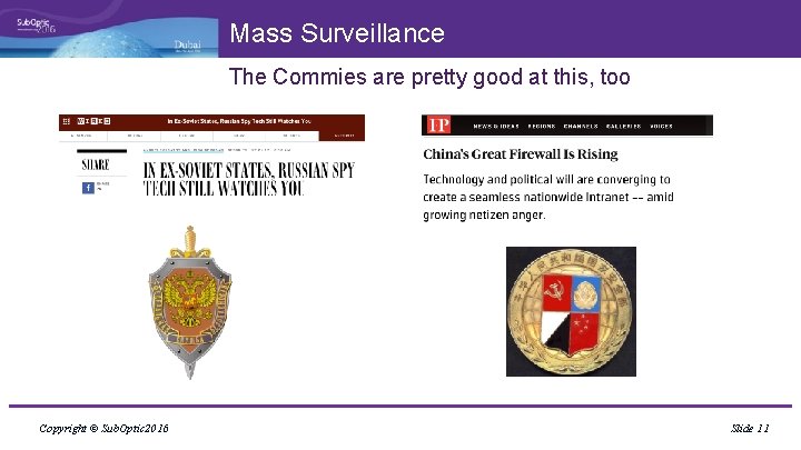 Mass Surveillance The Commies are pretty good at this, too Copyright © Sub. Optic