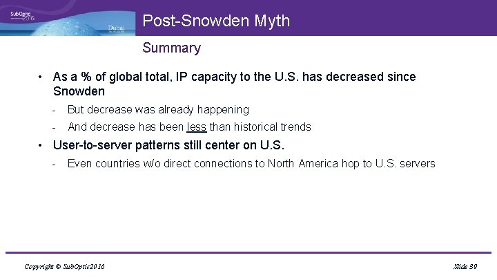 Post-Snowden Myth Summary • As a % of global total, IP capacity to the