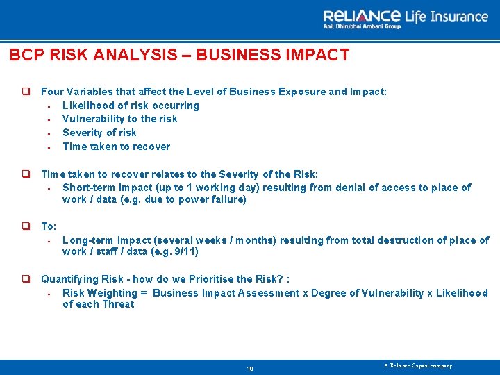 BCP RISK ANALYSIS – BUSINESS IMPACT q Four Variables that affect the Level of