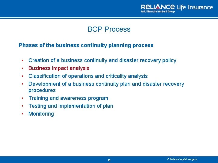 BCP Process Phases of the business continuity planning process • • Creation of a