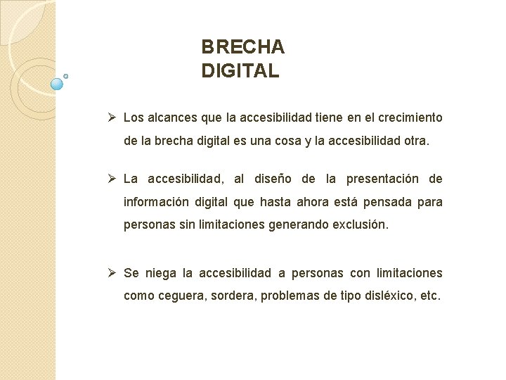 BRECHA DIGITAL Ø Los alcances que la accesibilidad tiene en el crecimiento de la