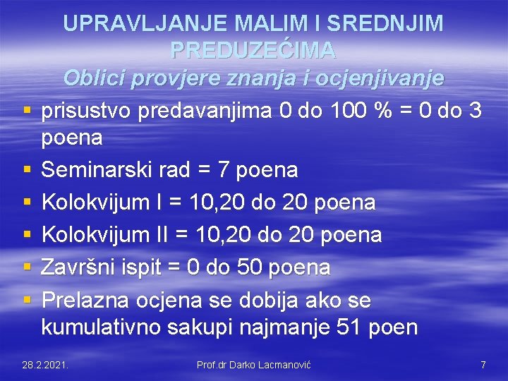 § § § UPRAVLJANJE MALIM I SREDNJIM PREDUZEĆIMA Oblici provjere znanja i ocjenjivanje prisustvo