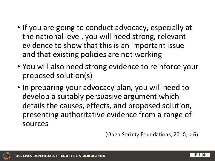  • If you are going to conduct advocacy, especially at the national level,