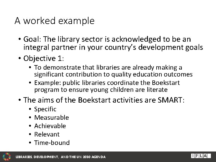 A worked example • Goal: The library sector is acknowledged to be an integral