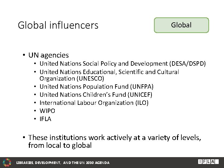 Global influencers Global • UN agencies • United Nations Social Policy and Development (DESA/DSPD)