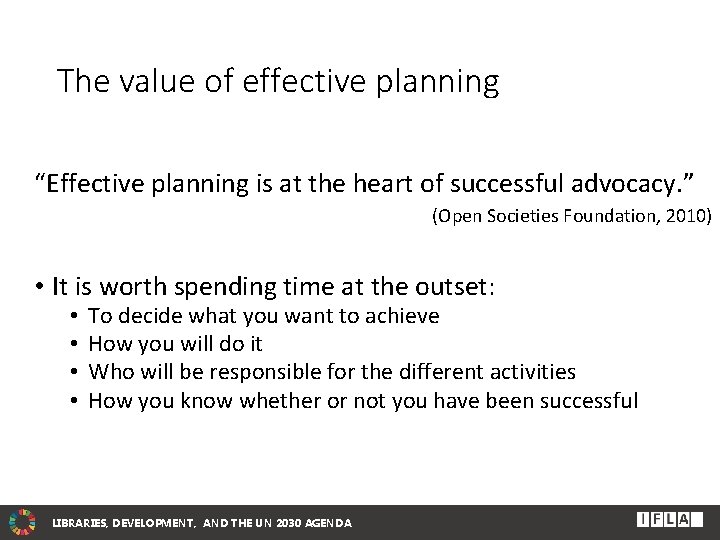 The value of effective planning “Effective planning is at the heart of successful advocacy.