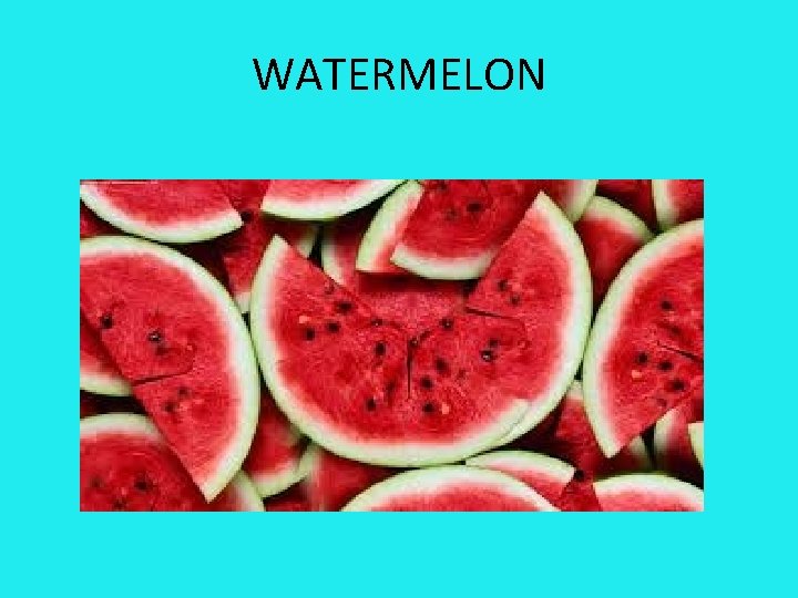 WATERMELON 