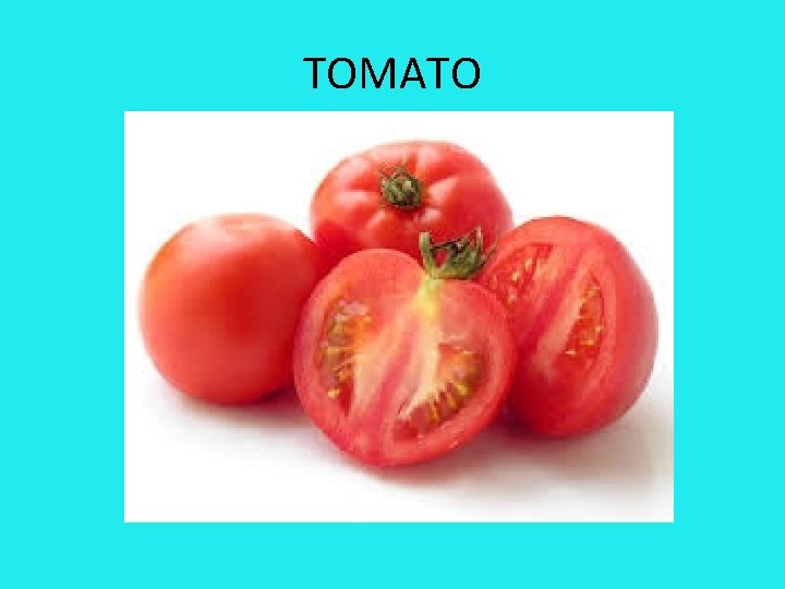 TOMATO 