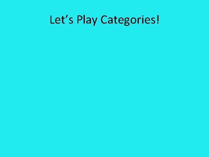 Let’s Play Categories! 