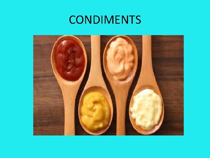 CONDIMENTS 