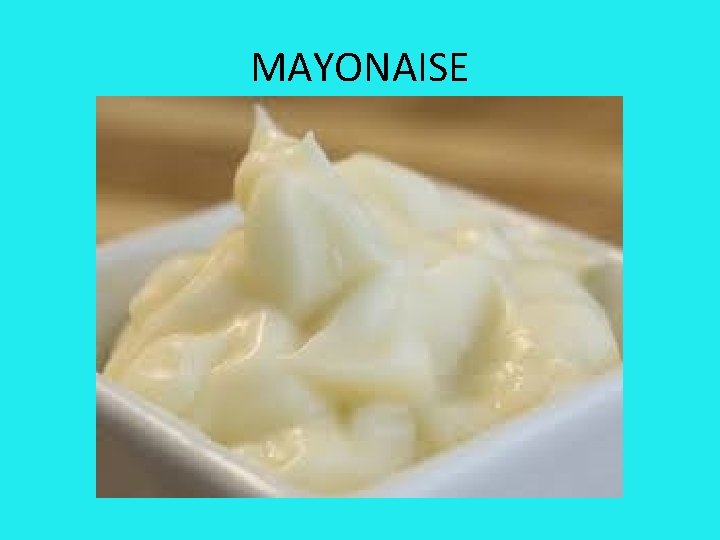 MAYONAISE 