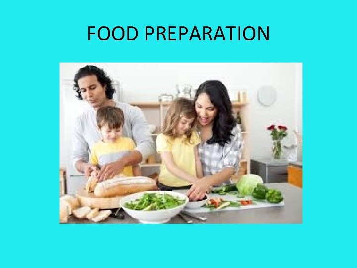 FOOD PREPARATION 