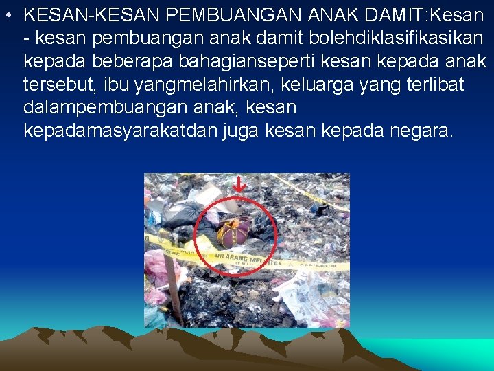  • KESAN-KESAN PEMBUANGAN ANAK DAMIT: Kesan - kesan pembuangan anak damit bolehdiklasifikasikan kepada