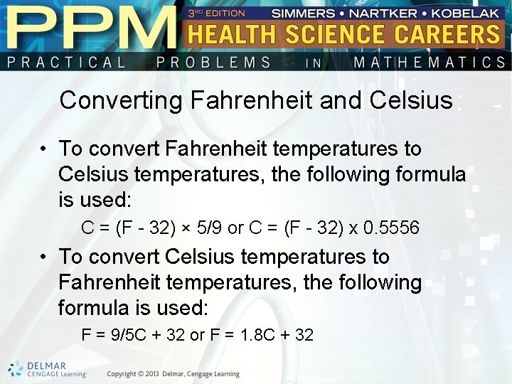 Converting Fahrenheit and Celsius • To convert Fahrenheit temperatures to Celsius temperatures, the following