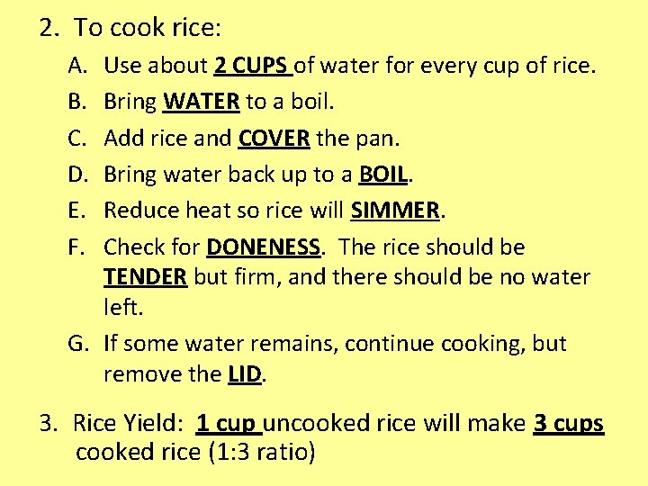 2. To cook rice: A. B. C. D. E. F. Use about 2 CUPS