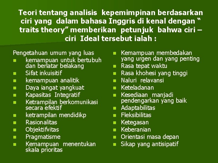 Teori tentang analisis kepemimpinan berdasarkan ciri yang dalam bahasa Inggris di kenal dengan “