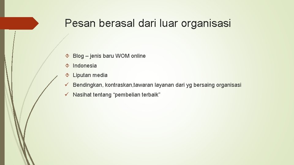Pesan berasal dari luar organisasi Blog – jenis baru WOM online Indonesia Liputan media