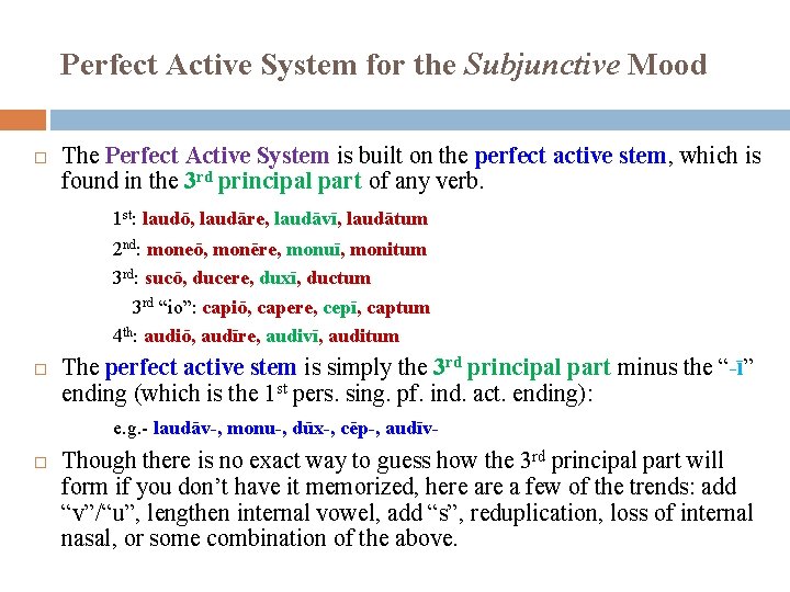 Perfect Active System for the Subjunctive Mood The Perfect Active System is built on