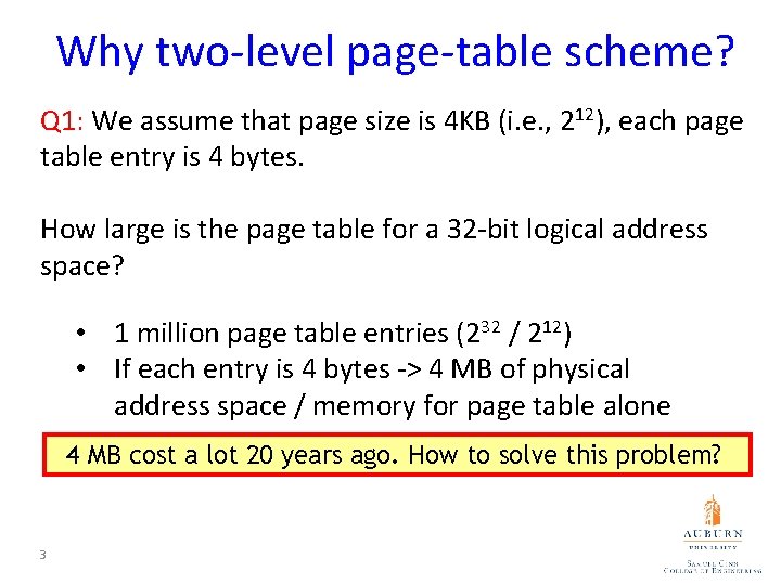 Why two-level page-table scheme? Q 1: We assume that page size is 4 KB Why two-level page-table scheme? Q 1: We assume that page size is 4 KB