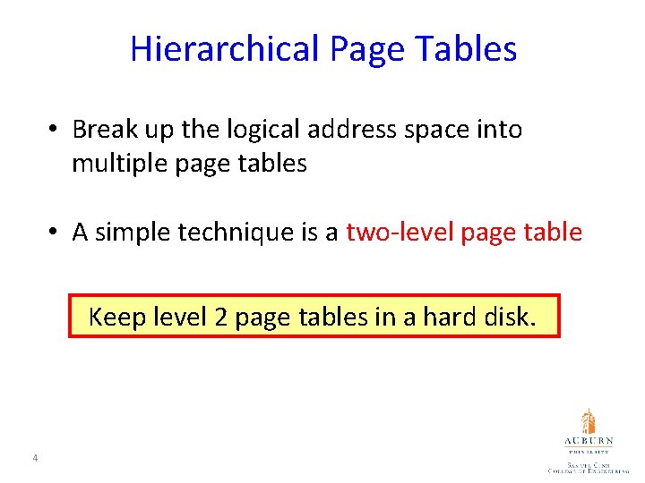 Hierarchical Page Tables • Break up the logical address space into multiple page tables Hierarchical Page Tables • Break up the logical address space into multiple page tables