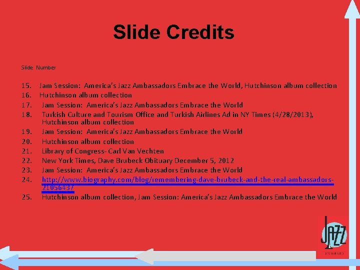 Slide Credits Slide Number 15. Jam Session: America’s Jazz Ambassadors Embrace the World, Hutchinson