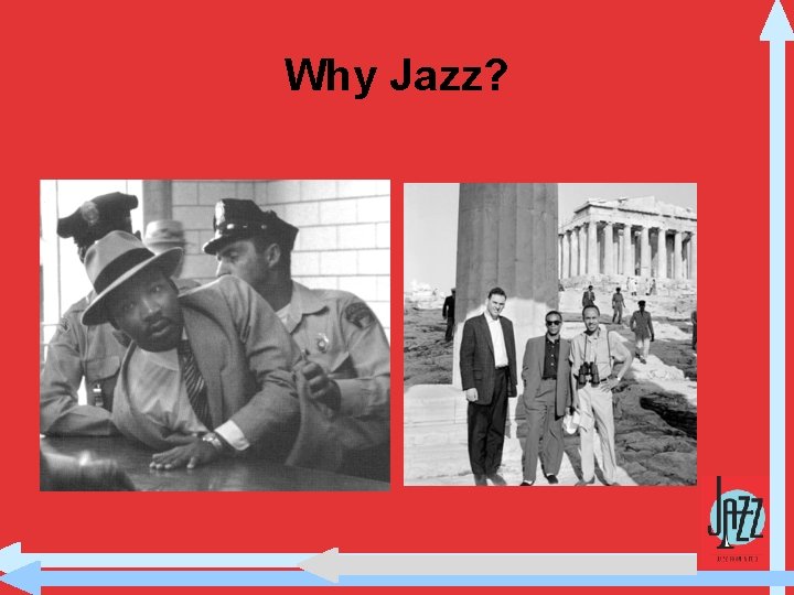 Why Jazz? 