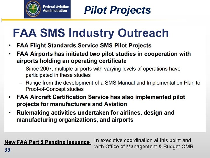 Pilot Projects New FAA Part 5 Pending Issuance In executive coordination at this point
