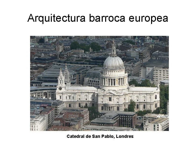 Arquitectura barroca europea Catedral de San Pablo, Londres 